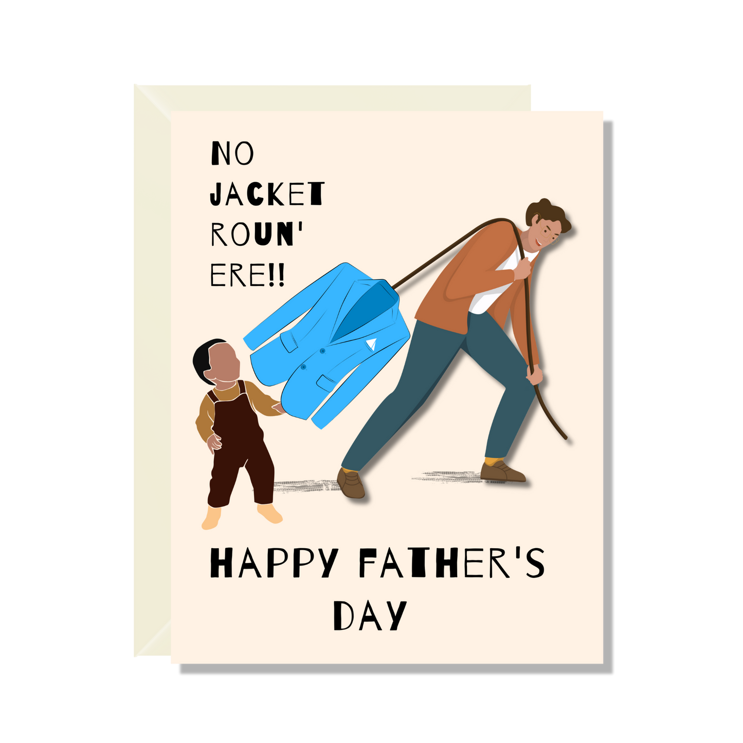 No Jacket Roun' Here Greeting Card