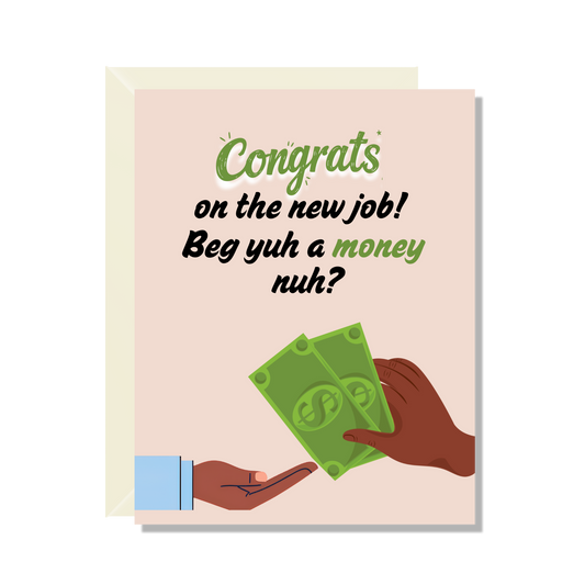 Beg Yuh A Money Greeting Card